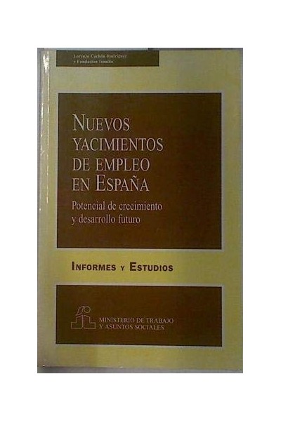 Nuevos yacimientos de empleo en España. Potencial de crecimiento y desarrollo futuro